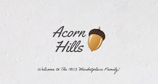 Welcome Acorn Hills to The 1803 Marketplace