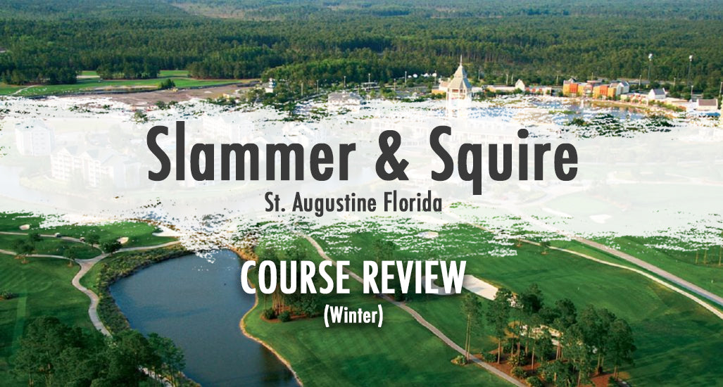 Course Review: Slammer & Squire (Winter)